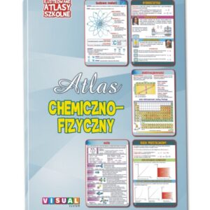 Atlas szkolny CHEMICZNO-FIZYCZNY
