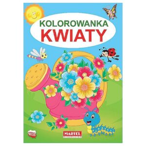 Kolorowanka KWIATY - Martel